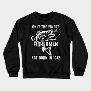 80 Fishing Fisher 1942 80 Th Crewneck Sweatshirt